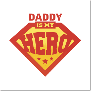 Daddy is my Hero - Fathers Day Superhero Design Posters and Art